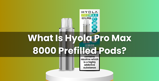 Hyola Pro Max 8000 Prefilled Pods